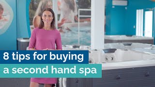 8 things to consider when buying a second hand Spa Pool