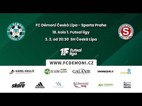 FC Démoni Česká Lípa - Sparta Praha - (18. kolo 1. Futsal ligy)