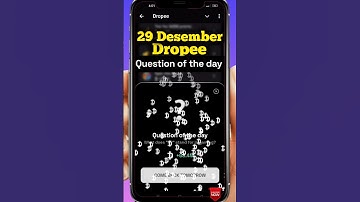Dropee question of the day code 29 December | Dropped question of the day code | Dropee Code