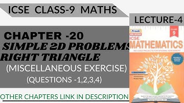 ICSE Class-9 ||Maths|| CH-20 SIMPLE 2D PROBLEMS IN RIGHT TRIANGLE ( MISCELLNEOUS EXERCISE Que-1to4)