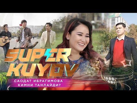 Саодат Ибрагимова кимни танлайди? Super kuyov