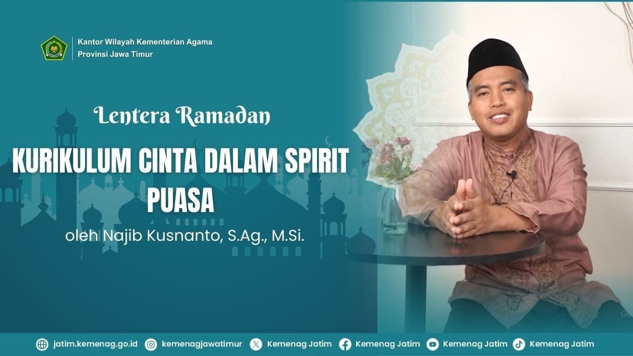 Kurikulum Cinta dalam Spirit Puasa || Lentera Ramadan 1446 H