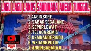 LAGU-LAGU LAWAS SANDIWARA ANEKA TUNGGAL||Slow Full Bass adem enak di dengar