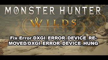 Fix Monster Hunter Wilds Error DXGI_ERROR_DEVICE_REMOVED/DXGI_ERROR_DEVICE_HUNG