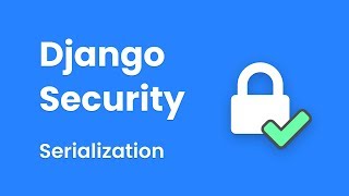 Django Security - Different Serialization Formats And Which Ones (Not) to Use
