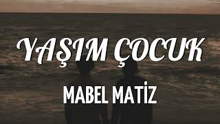 MABEL MATİZ - YAŞIM ÇOCUK (SPEED UP) Resimi