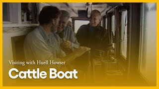 Cattle Boat | Visiting with Huell Howser | KCET