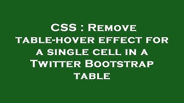 CSS : Remove table-hover effect for a single cell in a Twitter Bootstrap table