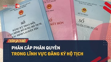 Người Dân Làm Thủ Tục Đăng Ký Hộ Tịch Tại Cơ Quan Mới Từ 01/7/2025 | LuatVietnam.vn