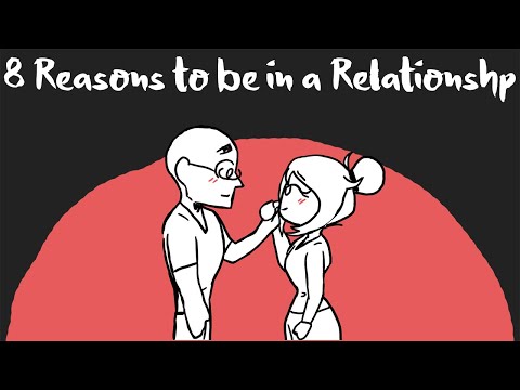 8 Reasons to be in a Relationship