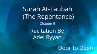 Surah At-Taubah (The Repentance) Adel Ryyan  Quran Recitation