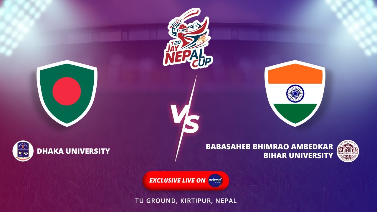 BANGLADESH (DU) VS INDIA (BBABU)) || Jay Nepal T20 Cup || TU Ground