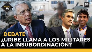 Tensioning debate: Is Uribe calling on the military to rebel? David Racero and Christian Garcés