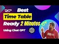 How to Create Best Time Table using Chat GPT |Don't make Time table until watch this video In Telugu