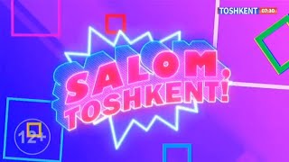 Salom, Toshkent  28.05.2024