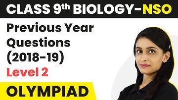 Previous Year Questions (2018-19) - Level 2 | Class 9 National Science Olympiad (Biology)