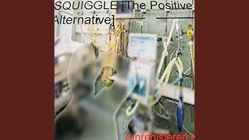 Squiggle (The Positive Alternative)