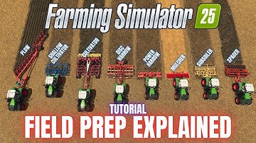FIELD PREP EXPLAINED - TUTORIAL - Farming Simulator 25