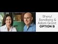 Sheryl Sandberg and Adam Grant: Option B