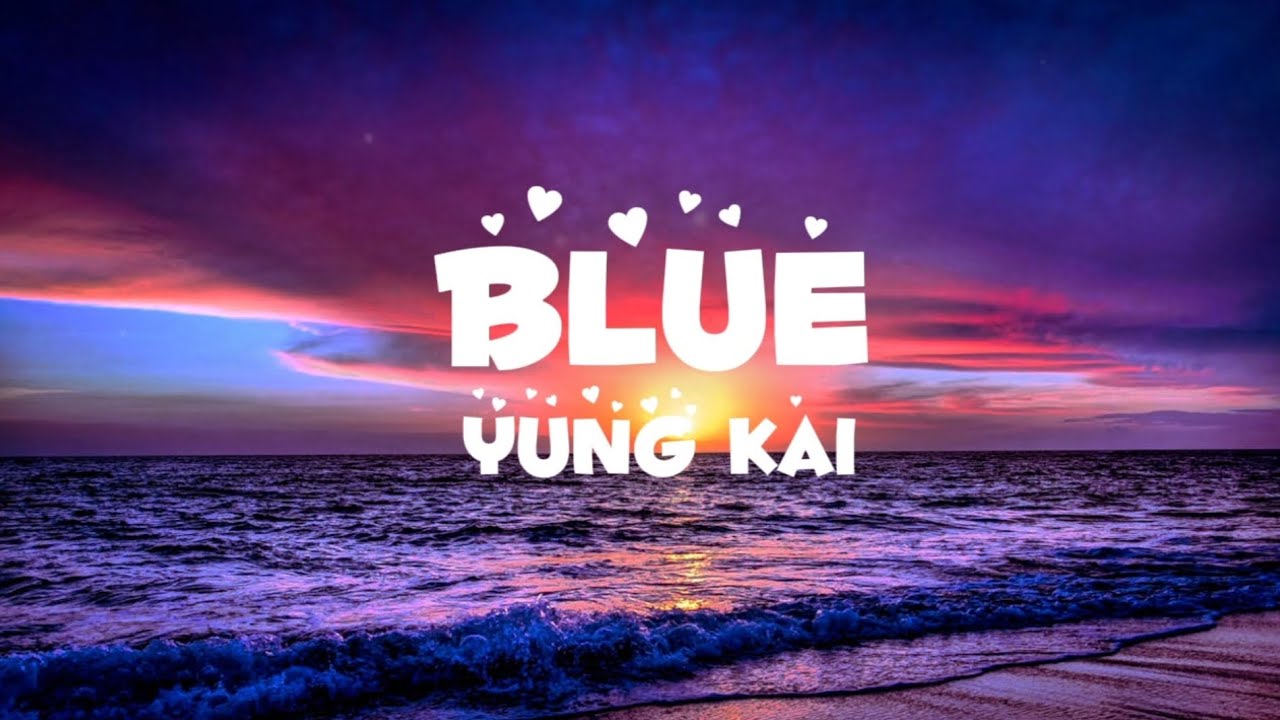 Yung Kai - Blue (Lyrics) Yung Kai - Blue (Lyrics)