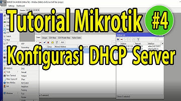 Tutorial Mikrotik #4 Konfigurasi DHCP Server Pada Mikrotik RouterBoard