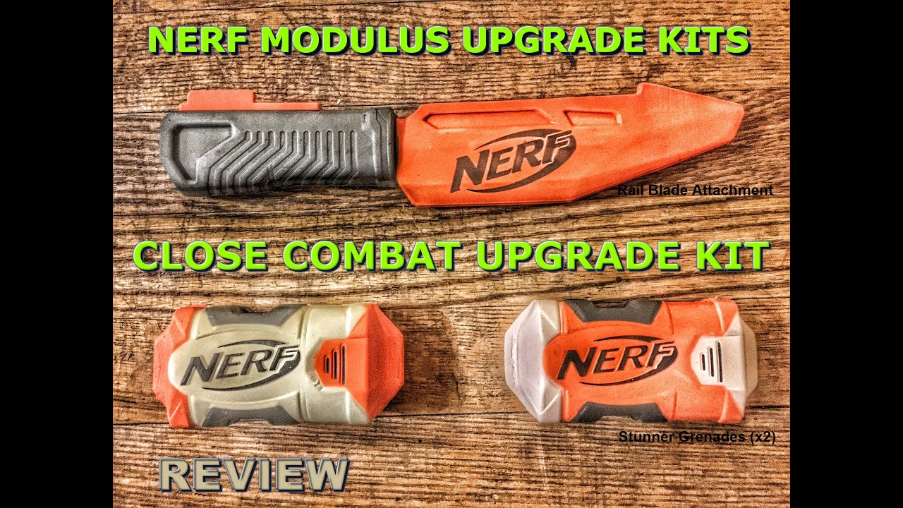 REVIEW Nerf Modulus Kits: Close Combat. 