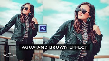 Aqua and Brown Color Grading Effect in Photoshop