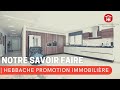 Notre savoir faire  hebbache promotion immobilire