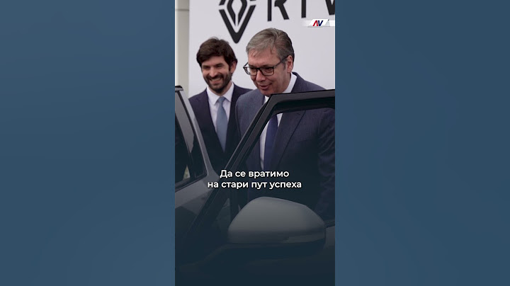 Вучић: Србија напредује