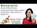 #Busywin Customized Stock Status Report SQL Coding
