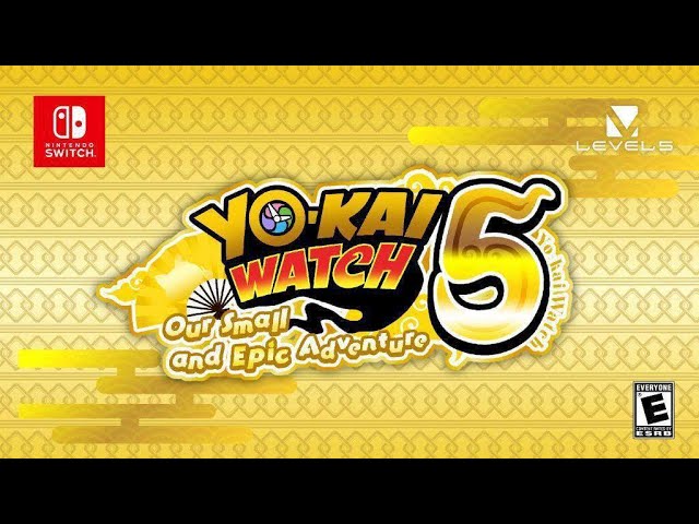 Yo-Kai Watch 5 Is Coming Later This Year And Here Is Why 