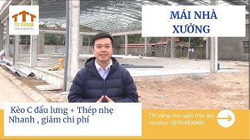 Thi công trọn gói mái tôn nhà xưởng và showroom với giải pháp hiện đại tiết kiệm và nhanh hơn.