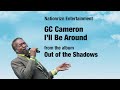 I'll be Around - GC Cameron