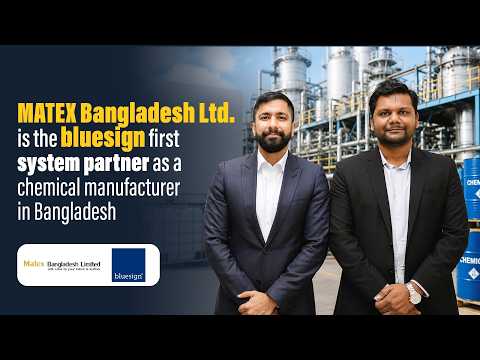 MATEX Bangladesh Ltd. is the bluesign first system partner as a chemical manufacturer in Bangladesh