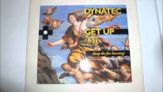Dynatec - Get Up (Keep The Fire Burning)