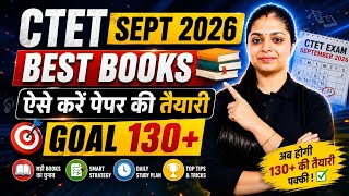 CTET Sept 2026 Best Books & Strategy | How to Score 130+ in CTET Exam 🔥