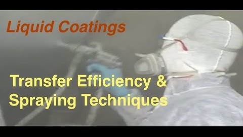 Transfer Efficiency & Spraying Techniques#manufacturing spray coating technique#spray gun technique