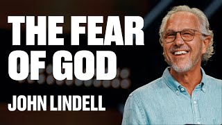 The Fear of God (Pt.1) | John Lindell | James River Church