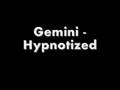 Gemini - Hypnotized Official Video 2008