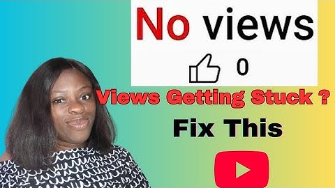 How to Fix the 0 View Glitch on YouTube: A Guide for Content Creators