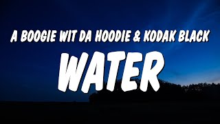 A Boogie Wit da Hoodie - Water (Drowning Pt. 2) (Lyrics) ft. Kodak Black