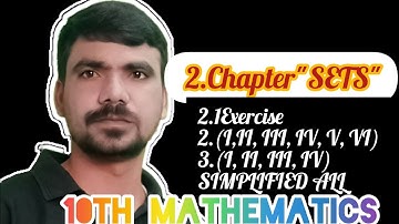 #10thmaths2.SETS chapter(2.I,II, III, IV, V, VI And 3. I, II, III, IV)