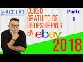 Curso Gratuito de Dropshipping en Ebay 2018 ACELAT  - introduccion a DSM tool parte 4/10