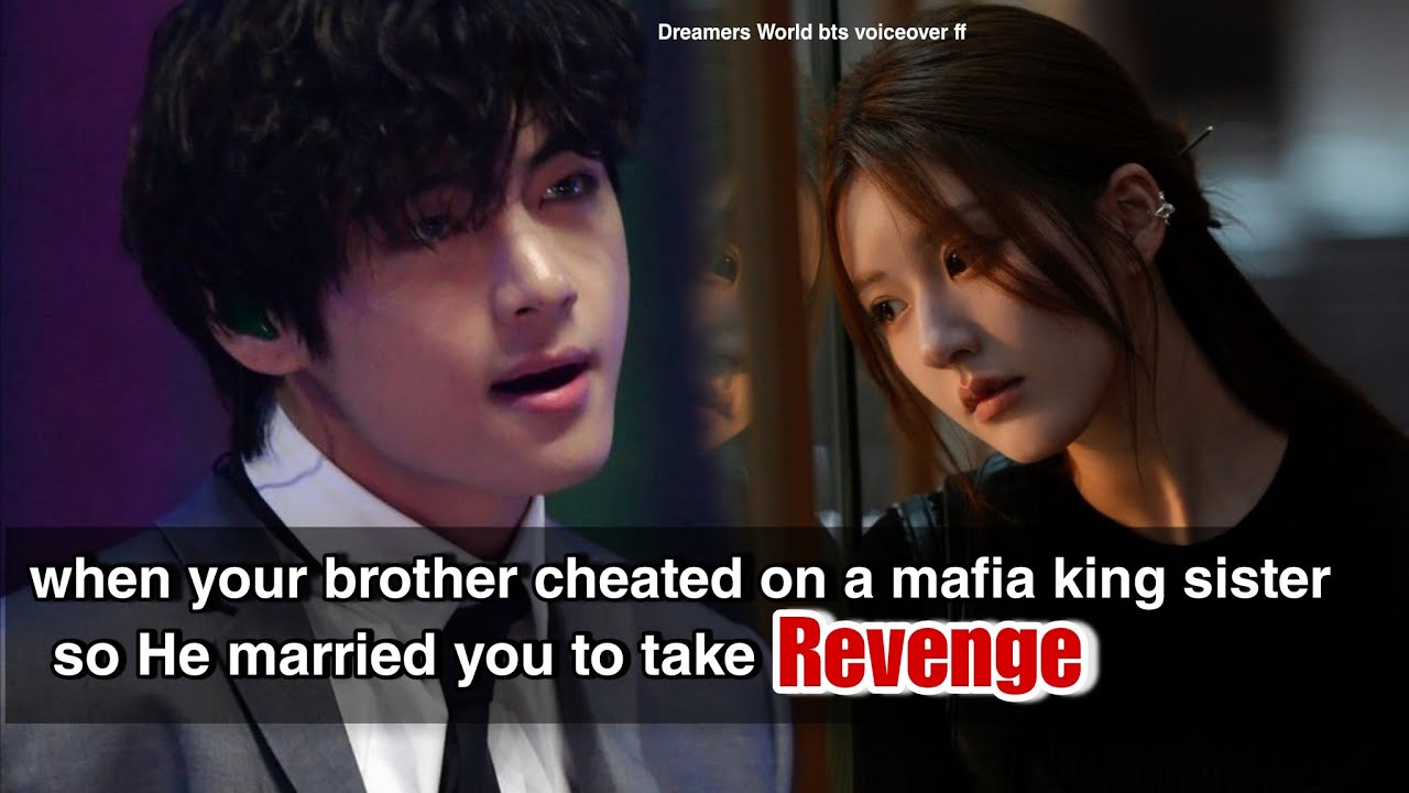 When your brother cheated on a mafia king sister so He married you to take Revenge 