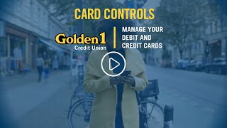 How To Lock Your Card Using Card Control Services | Member Tutorials | Golden 1 Credit Union
