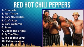 Red Hot Chili Peppers 2024 MIX Greatest Hits - Otherside, Scar Tissue, Dark Necessities, Can't Stop