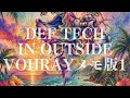 Def  tech In Outside Vohrayメモ版