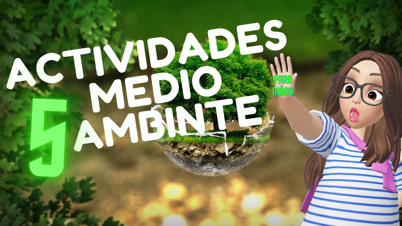 5 ACTIVIADES DE COMO TRABAJAR EL DÍA MUNDIAL DEL MEDIO AMBIENTE PARA ...