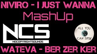 NIVIRO - I Just Wanna VS WATEVA - Ber Zer Ker - LIVE Mash up. NCS music.