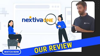 NextivaOne - Our Comprehensive Overview